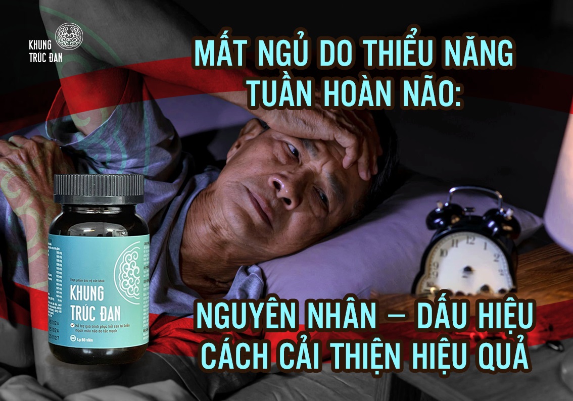 Mất ngủ do thiểu năng tuần hoàn não: Nguyên nhân – Dấu hiệu – Cách cải thiện hiệu quả