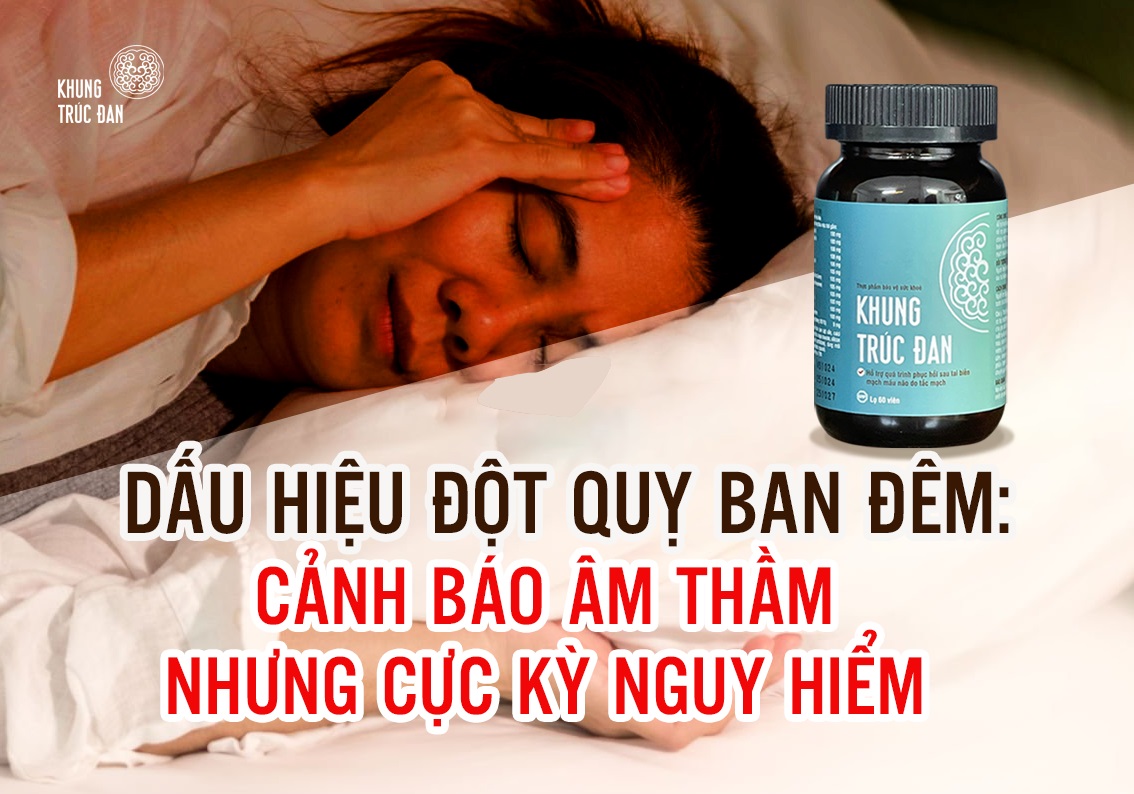Dấu hiệu đột quỵ ban đêm: Cảnh báo âm thầm nhưng cực kỳ nguy hiểm